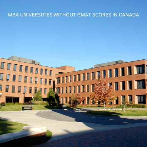 MBA UNIVERSITIES WITHOUT GMAT SCORES IN CANADA