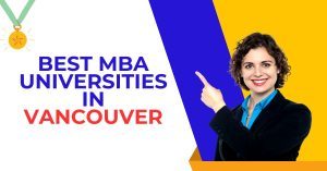 Best MBA Universities in Vancouver