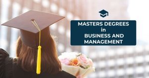 MASTERS DEGREES IN BUSINESS AND MANAGEMENT