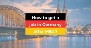 How to Get a Job In Germany After MBA