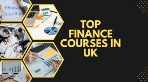 Top Finance Courses in UK