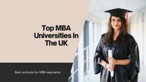 Top MBA Universities In The UK
