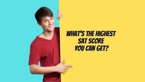 What's the Highest SAT Score You Can Get