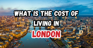 Average Cost Of Living In London For International Students